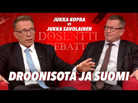 Droonisota ja Suomi / Jukka Kopra vs Jukka Savolainen / DOSENTTI DEBATTI