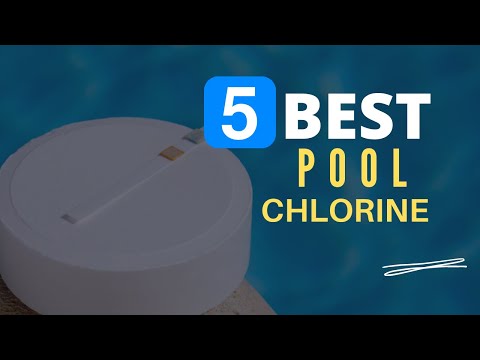 ⭕ Top 5 Best Chlorine for Pool 2022 [Review and Guide]