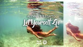 Aleman & ILegatto - Let Yourself Go