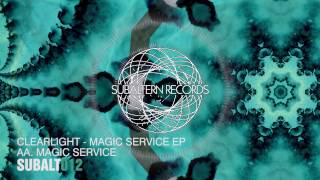 Clearlight - Magic Service EP [SUBALT012]