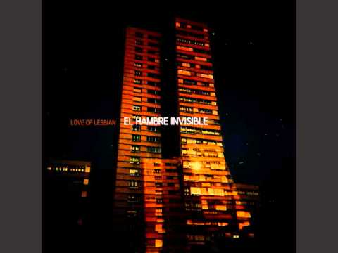 El Hambre Invisible - LOVE OF LESBIAN