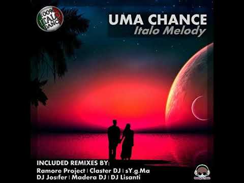 ItaloMelody - Uma Chance (Extended Mix VS. SY.g.Ma Remix) ITALO DANCE 2015