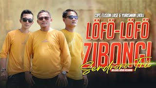 Download lagu Sendroro Trio - LÕFÕ LÕFÕ ZIBONGI || Cipt. Elyson Lase & Y. Laoli || di populerkan oleh Eltoris Trio mp3