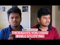 FilterCopy | Thoughts You Have While Studying | Ft. @SaurabhGhadgeVINES