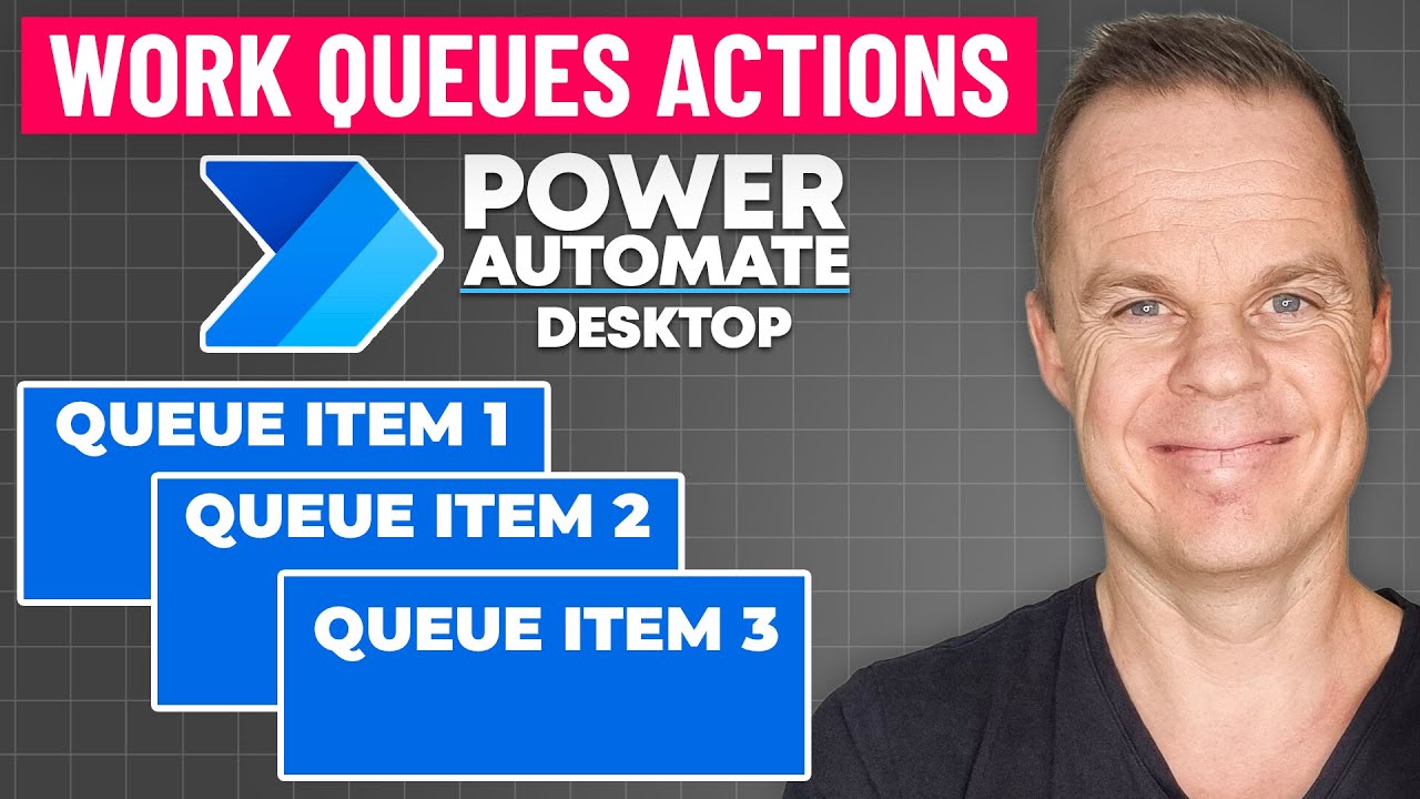 Power Automate Desktop: How to Use Work Queues - Complete Tutorial