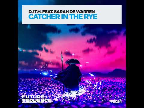 DJ T.H. feat. Sarah de Warren - Catcher In The Rye (DJ Dean & Jam Da Bass Remix)