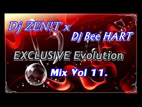 Dj ZEN!T x Dj Bee HART - EXCLUSIVE Evolution Mix Vol11 (01.04.2018) mp3