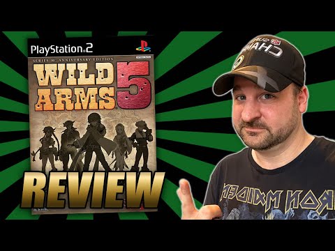Wild Arms 5 - Was the Last Mainline Wild Arms Also the Best?