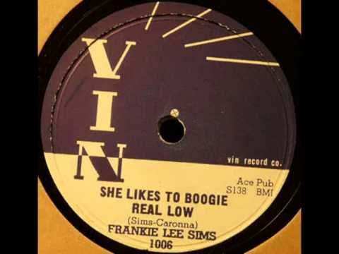 Frankie Lee Sims-She Likes To Boogie Real Low