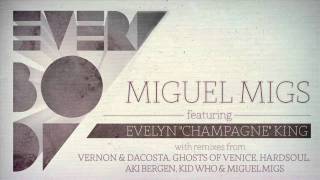 Miguel Migs 'Everybody feat. Evelyn "Champagne" King (Kid Who Italo Dub)'