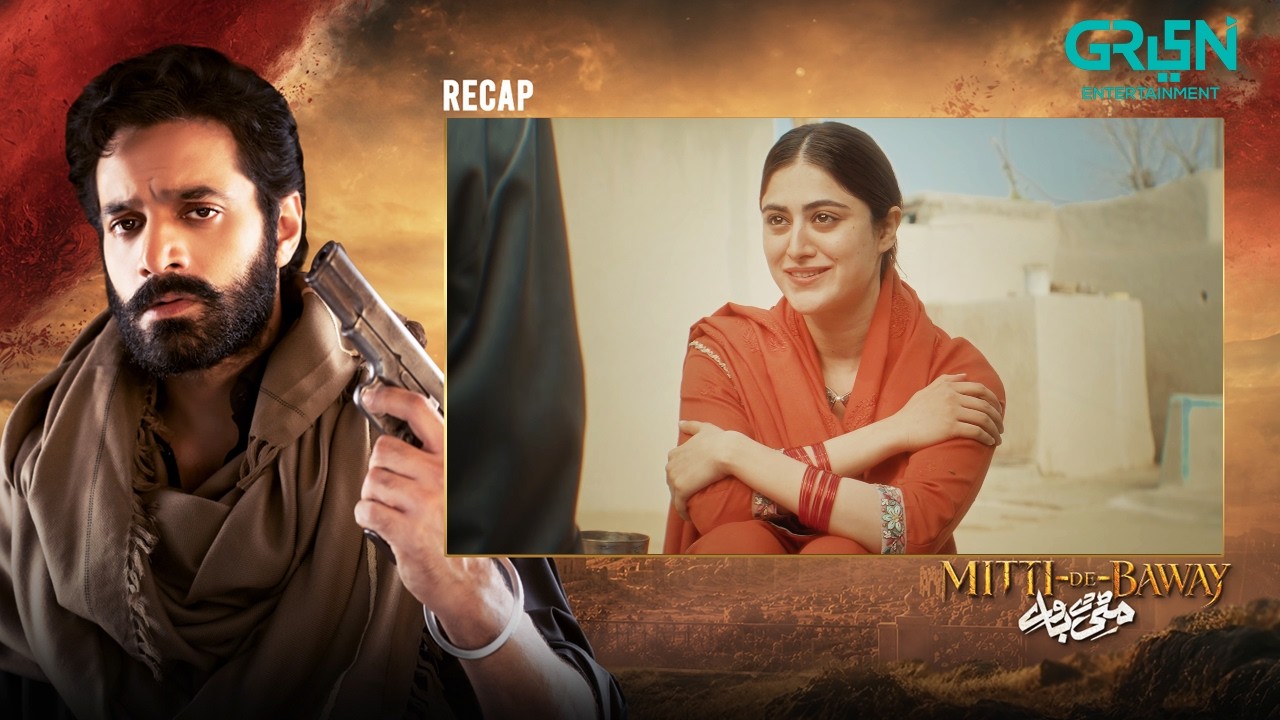 Recap - Mitti De Baway Episode 11 | 29th October 2026, Wahaj Ali - Mahira Khan | Green Entertainment
