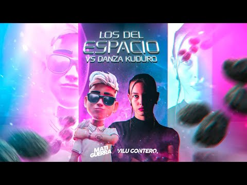 Los Del Espacio Vs Danza Kuduro (Mashup Remix) - Mati Guerra, Vilu Gontero