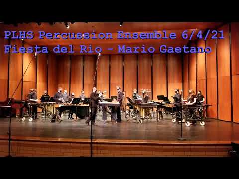 Fiesta del Rio - PLHS Percussion Ensemble 6/4/21