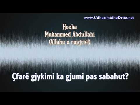 Pyetje/Pergjigje - Hoxha Muhammed Abdullahi - Gjykimi i gjumit pas sabahut