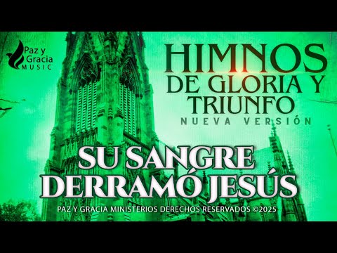 Himnos de Gloria Nº 225 - SU SANGRE DERRAMÓ JESÚS - Álbum Himnos de Gloria NV