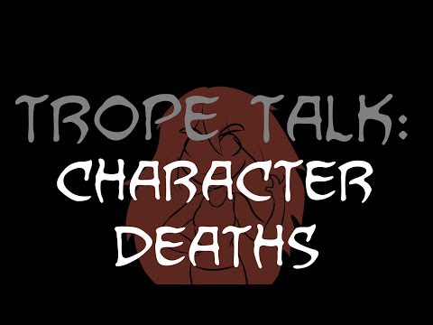 Trope Talk: Character Deaths