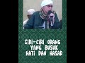 Ciri Ciri Orang Yang Busuk Hati Hasad Buya Yahya