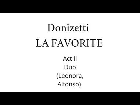 Donizetti, LA FAVORITE, Act II, Duo (Leonora, Alfonso), accompaniment