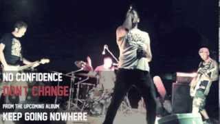 No Confidence - Don&#39;t Change