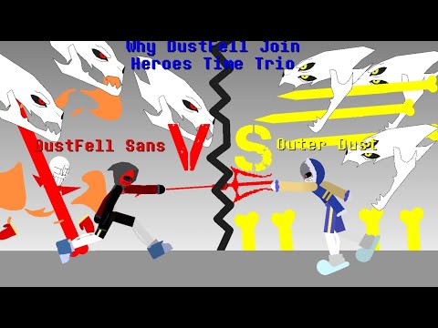DustFell Vs OuterDust Sans (Stick Node)(Here's Why Dustfell In heroes Time Trio)