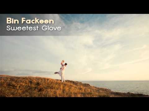 Bin Fackeen - Sweetest Glove (Jozhy K Remix)