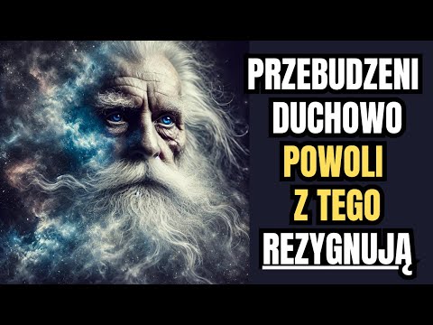 6 Rzeczy, z Których Powoli Rezygnują Ludzie Duchowo Przebudzeni