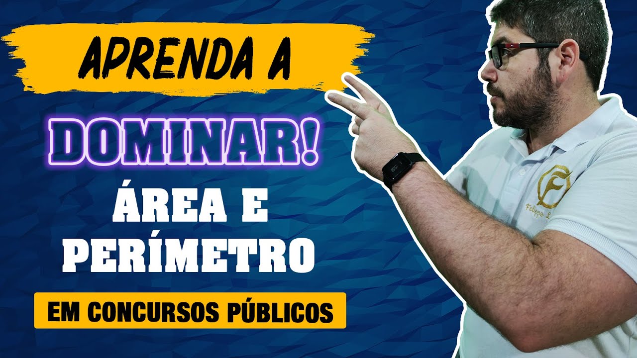 Aprenda a DOMINAR ÁREA E PERÍMETRO em Concursos Públicos