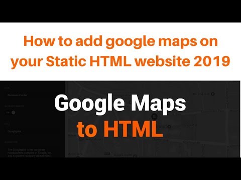 How to add google maps on your Static HTML website 2019