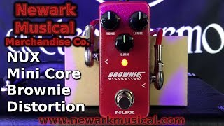Video thumbnail for NUX Mini Core Brownie Distortion by Newark Musical Merchandise co.