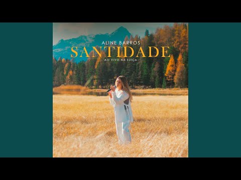 Video thumbnail for Santidade (Ao Vivo Na Suíça) [Playback]