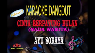 Download lagu Karaoke Cinta Berpayung Bulan Nada Wanita - Ayu Soraya (Karaoke Dangdut Tanpa Vocal) mp3 Download lagu Karaoke Cinta Berpayung Bulan Nada Wanita - Ayu Soraya (Karaoke Dangdut Tanpa Vocal) mp3