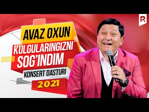 Avaz Oxun - Kulgularingizni sog'indim nomli konsert dasturi 2021