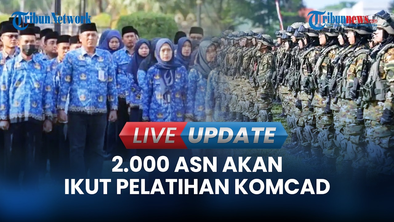 LIVE UPDATE  2.000 ASN Segera Jalani Pelatihan Komcad Gelombang Pertama di 6 Lembaga Pendidikan TNI