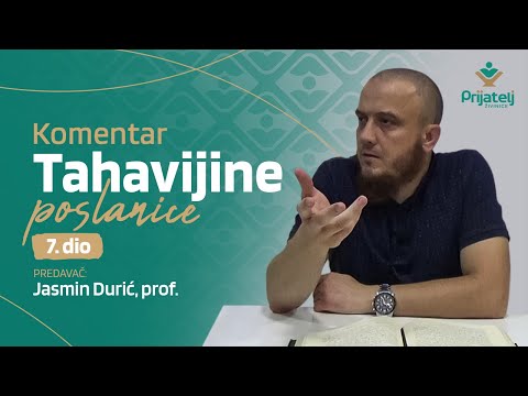 Komentar Tahavijine poslanice - 7. dio - Jasmin Durić, prof