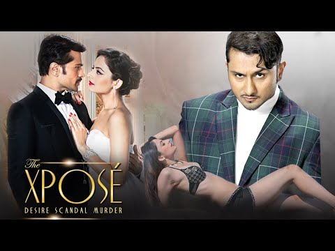 Bollywood Romantic Thriller Full Movie | THE XPOSE | Himesh Reshammiya, Yo Yo Honey Singh