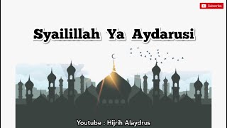 Download lagu Lirik Qasidah - Syailillah Ya Aydarusi (Lirik, Latin dan Terjemahan) mp3