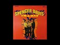 Spencer Davis Group -  I Can't Get Enough Of It