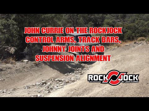 John Currie Talks about RockJock Control Arms, Track Bars, Johnny Joints and Suspension Alignment