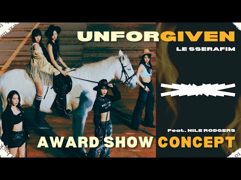 LE SSERAFIM - 'UNFORGIVEN' [Intro + Dance Break] Award Show Perf. Concept