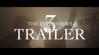 The Interviews 3 - TEASER TRAILER!!! - w. @williamnfilm & @SeverinRiiber