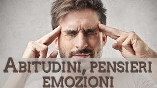 Abitudini, pensieri ed emozioni