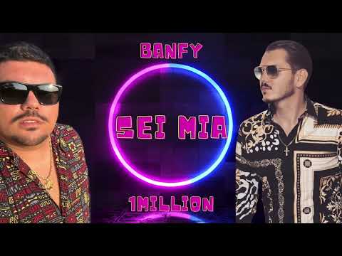 Banfy ft.1Million - Sei Mia (2023)