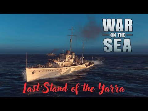 Series Finale - War on the Sea - Historic Single Battles - IJN - Last Stand of the Yarra