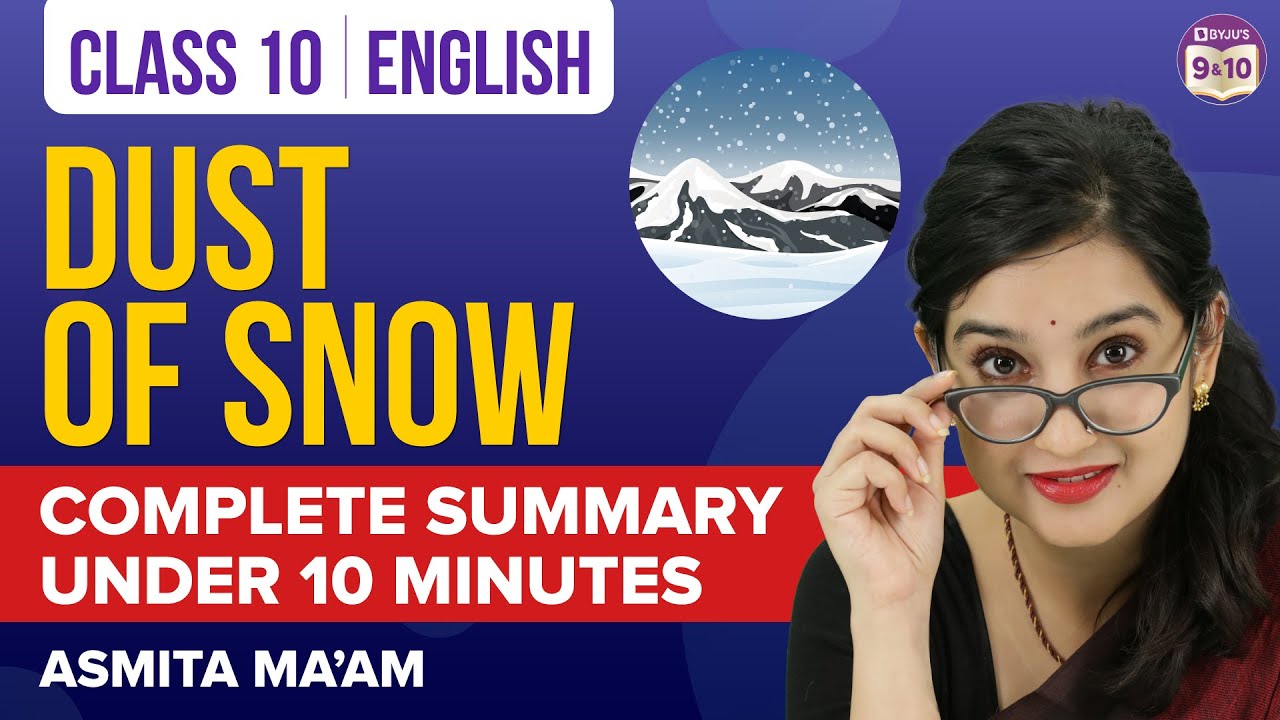 Dust of Snow Class 10 English Complete Chapter Summary Under 10 Mins | CBSE Class 10 Boards 2023