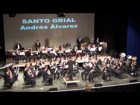 Santo Grial - Andrés Álvarez . Banda de Música de Arona