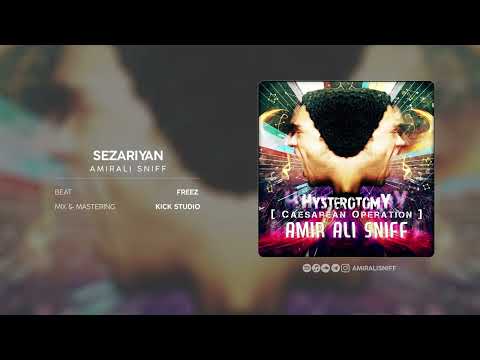 Amirali Sniff - Sezariyan