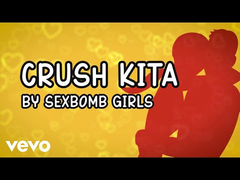 Sexbomb Girls - Crush Kita [Lyric Video]