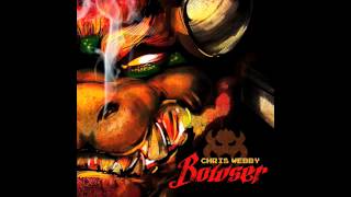 Chris Webby - Bowser