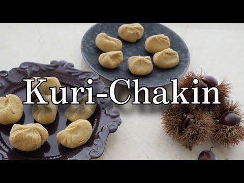 🌰Kuri-Chakin🌰：mashed sweetened chestnuts