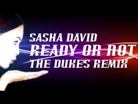Sasha David - Ready Or Not (The Duke's remix).wmv
